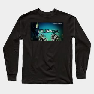 Los Robles Avenue, Pasadena, California by Mistah Wilson Long Sleeve T-Shirt